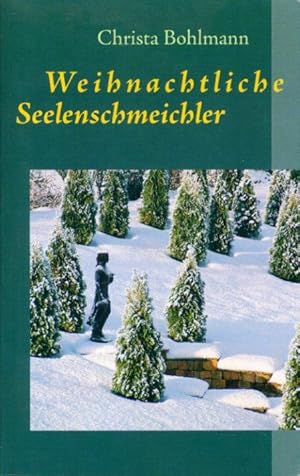Bild des Verkufers fr Weihnachtliche Seelenschmeichler Fantasy-Weihnachtsgeschichten. zum Verkauf von Antiquariat Liberarius - Frank Wechsler