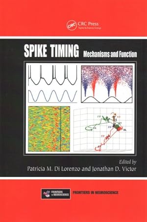 Imagen del vendedor de Spike Timing : Mechanisms and Function a la venta por GreatBookPrices