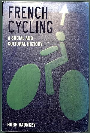 Bild des Verkufers fr French Cycling: A Social and Cultural History zum Verkauf von The Green Arcade