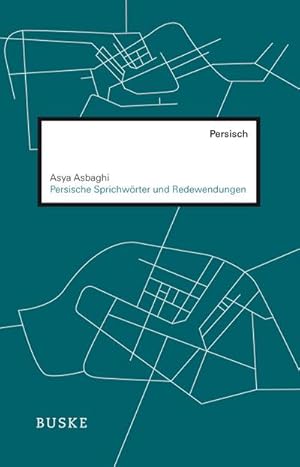 Seller image for Persische Sprichwrter und Redewendungen : Persisch-Deutsch-Englisch. Dreisprachige Ausgabe for sale by AHA-BUCH GmbH