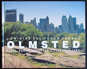 Olmsted: l'origine del parco urbano e del parco naturale Contemporaneo