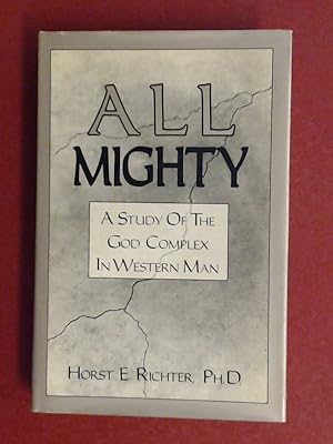 All Mighty (All-Mighty / Allmighty / Almighty). A study of the god complex in western man. Transl...