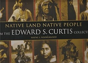 Seller image for NATIVE LAND NATIVE PEOPLE FROM THE EDWARD S. CURTIS COLLECTION for sale by BOOK NOW