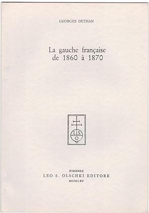 La Gauche française de 1860 à 1870.