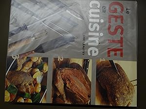 Bild des Verkufers fr Le Geste en cuisine zum Verkauf von GREBOOKS