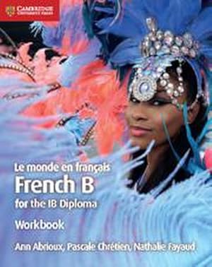 Bild des Verkufers fr Le Monde En Franais Workbook : French B for the IB Diploma zum Verkauf von AHA-BUCH GmbH