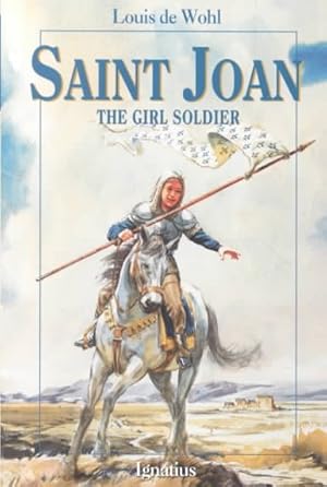 Seller image for Saint Joan : The Girl Soldier for sale by GreatBookPrices