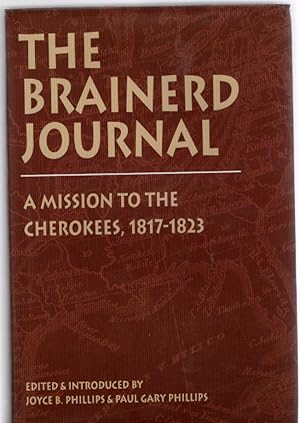 Immagine del venditore per The Brainerd Journal, A Mission to the Cherokees, 1817-1823 venduto da McCormick Books