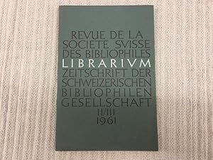 Bild des Verkufers fr Librarium. Revue de la Socit Suisse des Bibliophiles / Zeitschrift der Schweizerischen Bibliophilen Gesellschaft. II/III, 1961 zum Verkauf von Genossenschaft Poete-Nscht