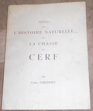 Notes sur l?Histoire Naturelle et La Chasse du Cerf