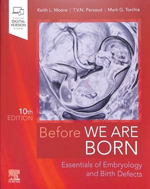 Bild des Verkufers fr Before We Are Born : Essentials of Embryology and Birth Defects zum Verkauf von GreatBookPrices
