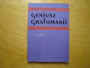 Imagen del vendedor de Geniusz grafomanii. Rzecz o Antonim Ferdynandzie Ossendowskim a la venta por Polish Bookstore in Ottawa