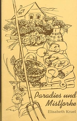 Bild des Verkufers fr Paradies und Mistforke. Mein Pflichtjahr 1944 - 1945 zum Verkauf von Paderbuch e.Kfm. Inh. Ralf R. Eichmann