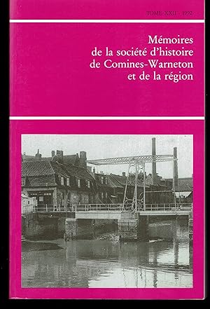 Mémoires de la Société d'Histoire de Comines-Warneton et de la Région. Tome XXII - 1992.