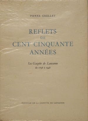Reflets de cent cinquante années. La "Gazette de Lausanne" de 1798 à 1948.