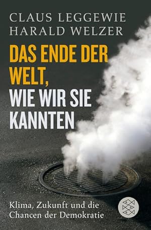 Seller image for Das Ende der Welt, wie wir sie kannten: Klima, Zukunft und die Chancen der Demokratie : Klima, Zukunft und die Chancen der Demokratie for sale by AHA-BUCH