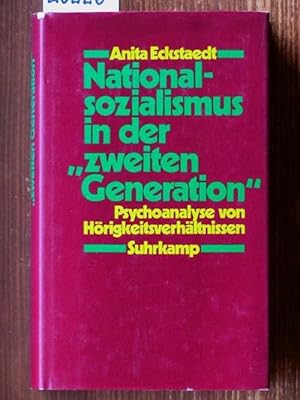 Nationalsozialismus in der "zweiten Generation". Psychoanalyse von Hörigkeitsverhältnissen.