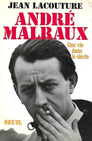 Image du vendeur pour Andr Malraux, une vie dans un sicle mis en vente par LES TEMPS MODERNES