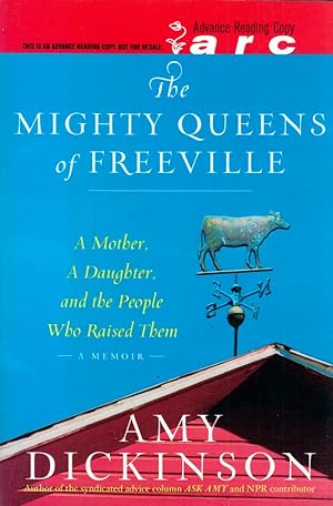 Imagen del vendedor de The Mighty Queens of Freeville: A Mother, a Daughter, and the Town That Raised Them: A Memoir [Uncorrected Proof] a la venta por Kayleighbug Books, IOBA
