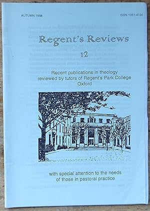 Immagine del venditore per Regent's Reviews - 12 - Autumn 1998 Recent publications in theology reviewed by tutors of Regent's Park College, Oxford venduto da Shore Books