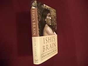 Imagen del vendedor de Ishi's Brain. In Search of America's Last "Wild" Indian. a la venta por BookMine