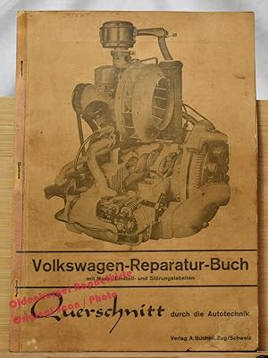 Volkswagen - Reparatur- Buch : Querschnitt durch die Autotechnik - PKW u. Transporter 1946- 1956 ...