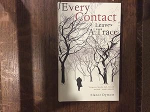 Bild des Verkufers fr Every Contact Leaves a Trace *****SIGNED, LINED & DATED UK HB 1/1**** zum Verkauf von BRITOBOOKS