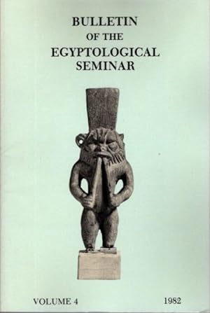 Seller image for BULLETIN OF THE EGYPTOLOGICAL SEMINAR VOLUME 4 1982 for sale by By The Way Books