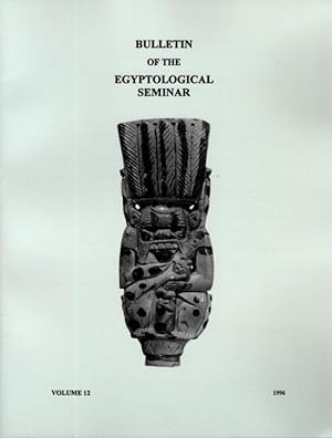 Seller image for BULLETIN OF THE EGYPTOLOGICAL SEMINAR VOLUME 12 1996 for sale by By The Way Books
