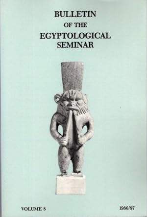 Seller image for BULLETIN OF THE EGYPTOLOGICAL SEMINAR VOLUME 8 1986/87 for sale by By The Way Books