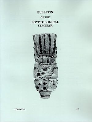 Seller image for BULLETIN OF THE EGYPTOLOGICAL SEMINAR VOLUME 13 1997 for sale by By The Way Books