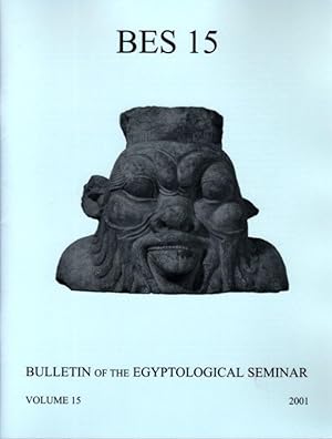 Seller image for BULLETIN OF THE EGYPTOLOGICAL SEMINAR VOLUME 15 2001 for sale by By The Way Books