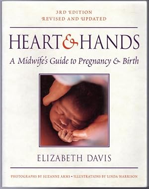 Hearts and Hands: A Midwife's Guide to Pregnancy and Birth