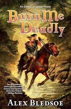 Seller image for Burn Me Deadly: An Eddie LaCrosse Novel (SIGNED) for sale by Cul de Sac Books