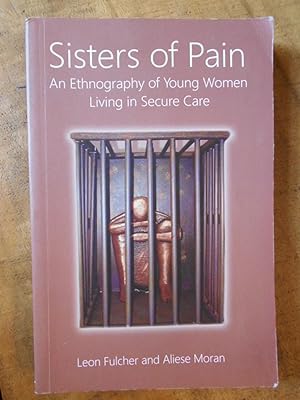 SISTERS OF PAIN: An Ethnography of Young Women Living in Secure Care