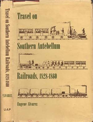 Travel on Southern Antebellum Railroads, 1828-1860