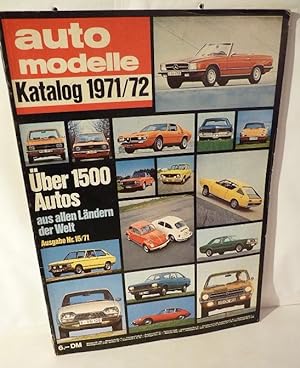 Die Auto Modelle [Auto-Modelle] 1971/72. Ausgabe Nr. 15/71. Über 1500 Autos aus allen Ländern der...