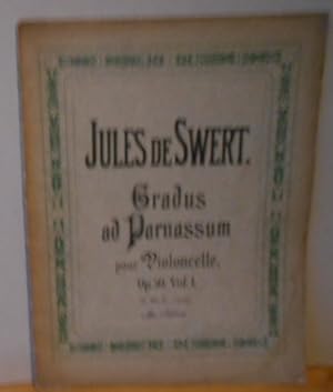 Gradus ad Parnassum pour Violoncelle, Jules de Swert, op.50. Vol. I ou le Mécanisme moderne du Vi...