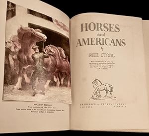 Seller image for HORSES AND AMERICANS; by Phil Strong / With a frontispiece in color and one hundred and three illustrations from old prints and photographic End paper and chapter heads by Kurt Wiese for sale by Borg Antiquarian