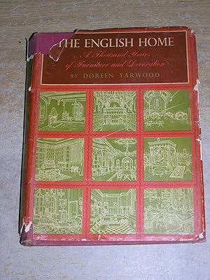 The English Home: A Thousand Years Of Furnishing And Decoration