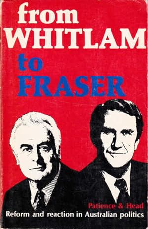 Seller image for From Whitlam to Fraser: Reform and reaction in Australian Politics for sale by Goulds Book Arcade, Sydney