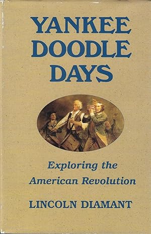 Seller image for Yankee Doodle Days: Exploring the American Revolution for sale by ELK CREEK HERITAGE BOOKS (IOBA)
