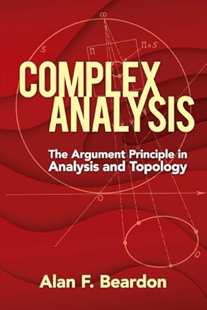 Immagine del venditore per Complex Analysis : The Argument Principle in Analysis and Topology venduto da GreatBookPrices