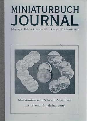 Imagen del vendedor de Miniaturbuch-Journal Heft 3 / September 1998: Miniaturdrucke in Schraub-Medaillen des 18. und 19. Jahrhunderts a la venta por Antiquariat Hans Wger