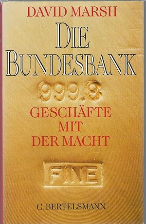 Bild des Verkufers fr Die Bundesbank - Geschfte mit der Macht zum Verkauf von Antiquariat Hans Wger