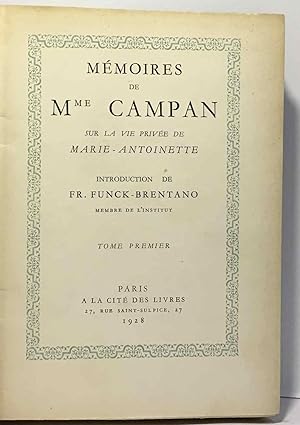 Mémoires de Mme Campan sur la vie privée de Marie-Antoinette - introduction de Fr. Funck-Brentano...