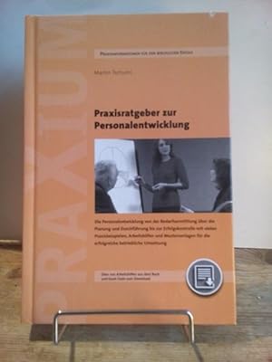 Immagine del venditore per Praxisratgeber zur Personalentwicklung : die Personalentwicklung von der Bedarfsermittlung ber die Planung und Durchfhrung bis zur Erfolgskontrolle mit vielen Praxisbeispielen ; mit Excel-Tools zum Download. Praxisinformationen fr den beruflichen Erfolg venduto da Antiquariat frANTHROPOSOPHIE Ruth Jger