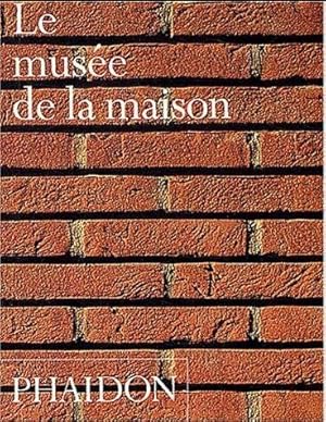 Le musée de la maison (500 demeures de tous les pays)