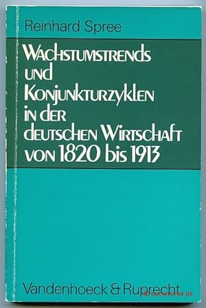 Bild des Verkufers fr Wachstumstrends und Konjunkturzyklen in der deutschen Wirtschaft von 1820 bis 1913. Quantitativer Rahmen fr eine Konjunkturgeschichte des 19. Jahrhunderts. Unter Mitarbeit von Michael Tybus. zum Verkauf von Antiquariat Hohmann