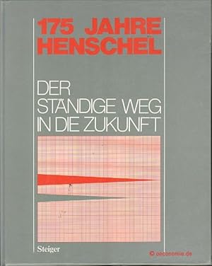 Seller image for 175 Jahre Henschel. Der stndige Weg in die Zukunft 1810-1985. for sale by Antiquariat Hohmann